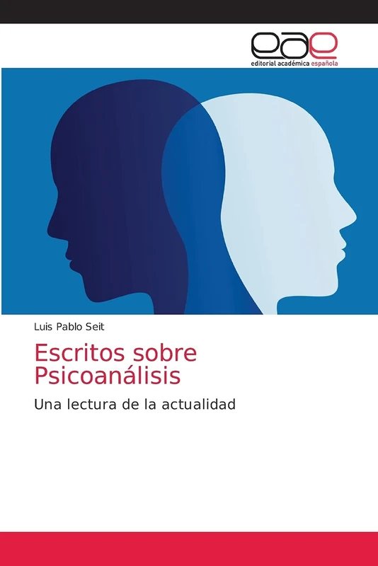 Escritos sobre Psicoanálisis: Una lectura de la actualidad