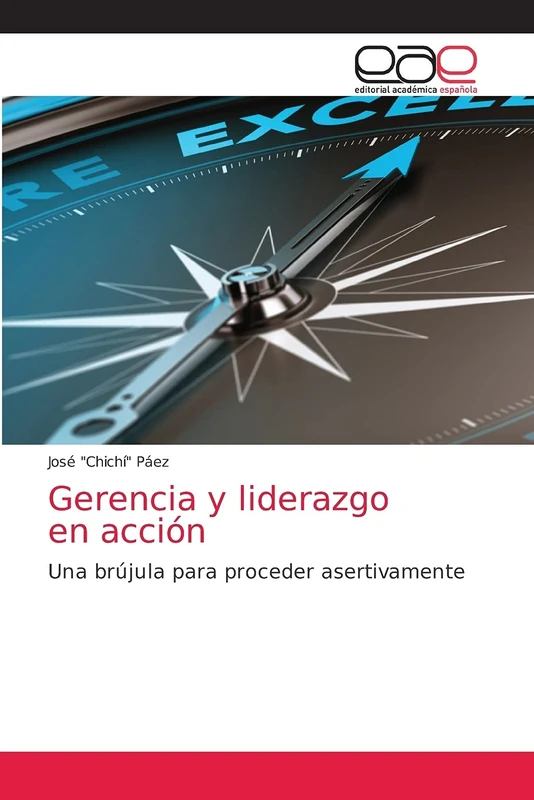 Gerencia y liderazgo en acción: Una brújula para proceder asertivamente