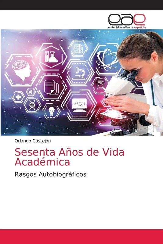 Sesenta Años de Vida Académica: Rasgos Autobiográficos