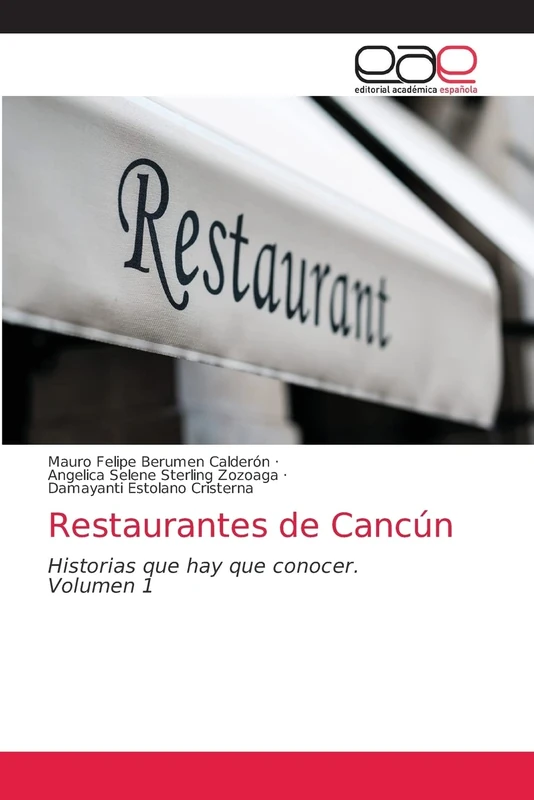 Restaurantes de Cancún: Historias que hay que conocer. Volumen 1 - Image 1