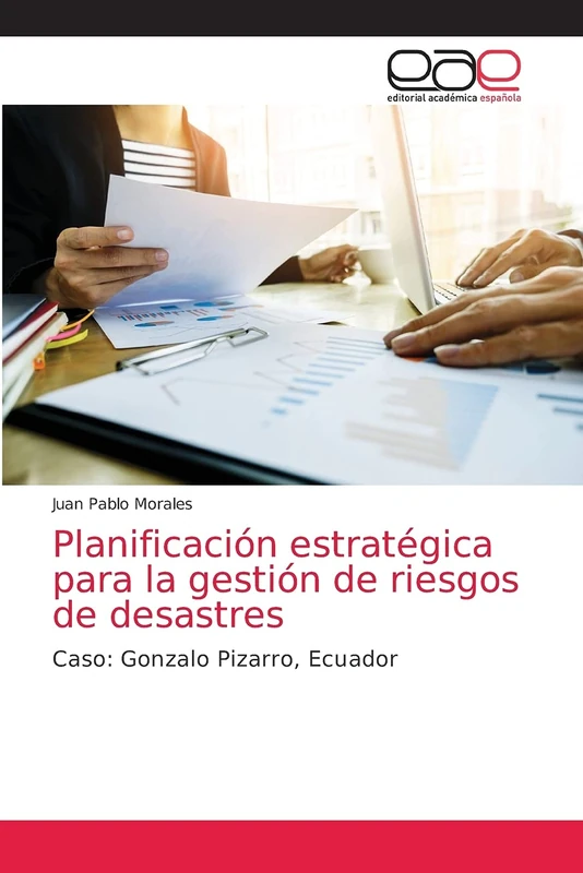 Planificación estratégica para la gestión de riesgos de desastres: Caso: Gonzalo Pizarro, Ecuador - Image 1