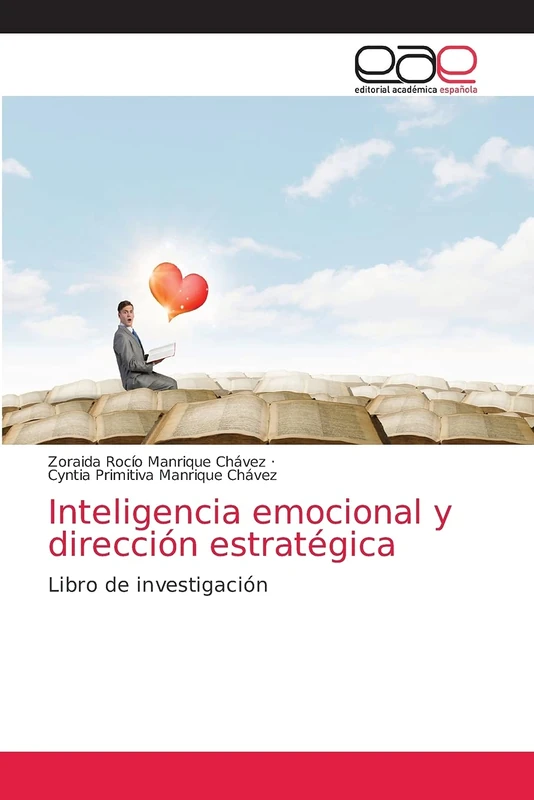Inteligencia emocional y dirección estratégica: Libro de investigación