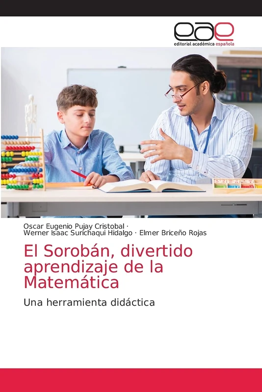 El Sorobán, divertido aprendizaje de la Matemática: Una herramienta didáctica