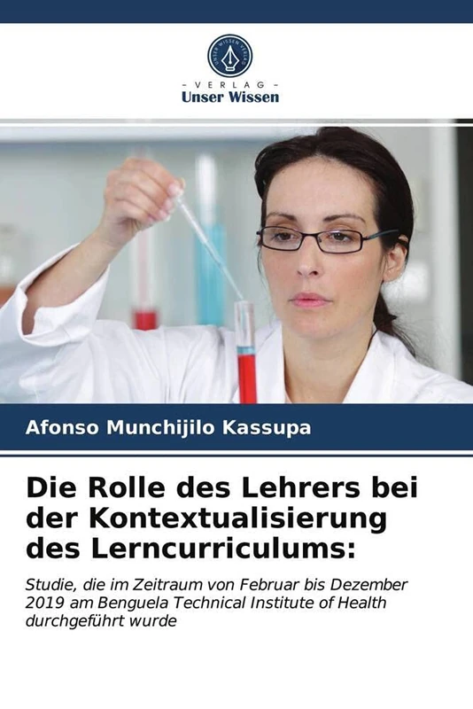 Die Rolle des Lehrers bei der Kontextualisierung des Lerncurriculums:: Studie, die im Zeitraum von Februar bis Dezember 2019 am Benguela Technical Institute of Health durchgeführt wurde - Image 1