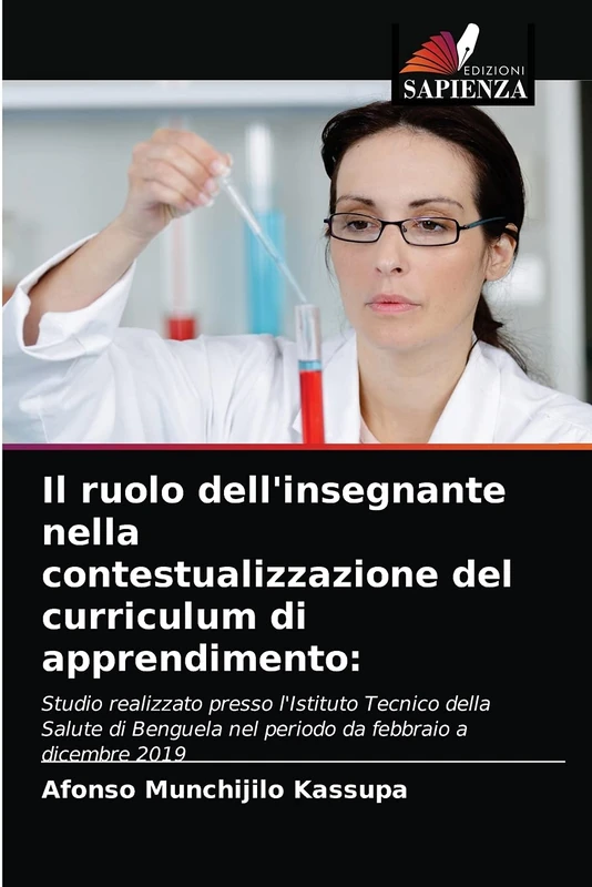 Il ruolo dell'insegnante nella contestualizzazione del curriculum di apprendimento:: Studio realizzato presso l'Istituto Tecnico della Salute di Benguela nel periodo da febbraio a dicembre 2019 - Image 1