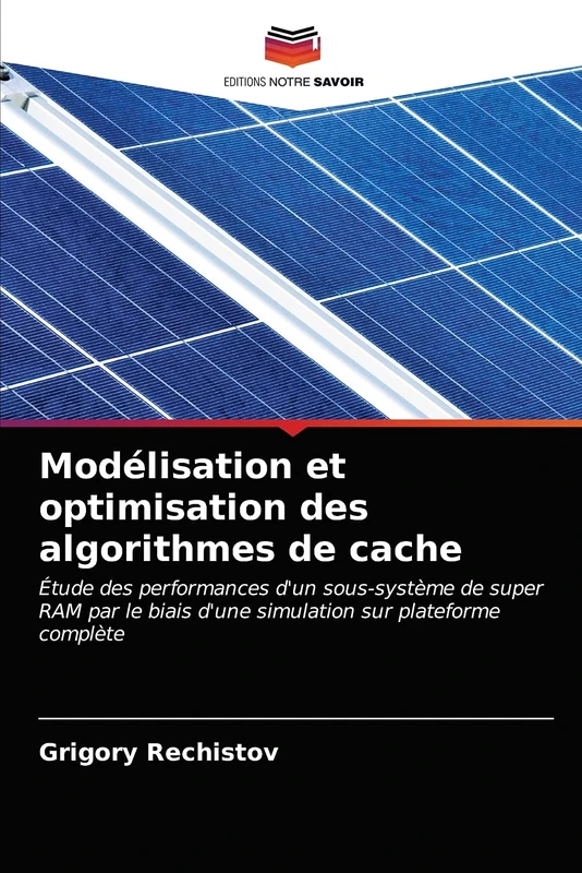 Modélisation et optimisation des algorithmes de cache: Étude des performances d'un sous-système de super RAM par le biais d'une simulation sur plateforme complète - Image 1