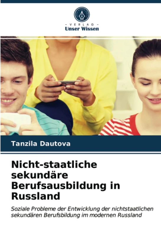 Nicht-staatliche sekundäre Berufsausbildung in Russland: Soziale Probleme der Entwicklung der nichtstaatlichen sekundären Berufsbildung im modernen Russland