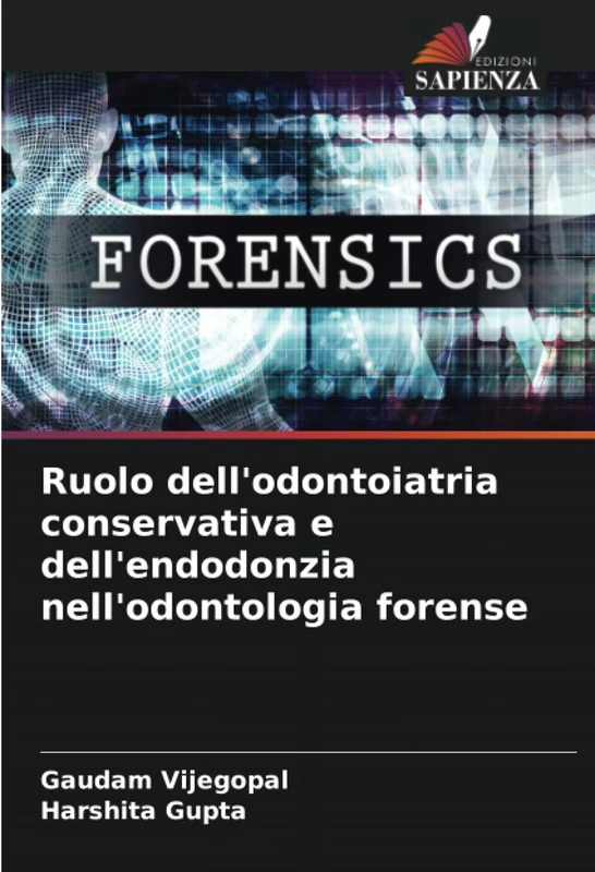 Ruolo dell'odontoiatria conservativa e dell'endodonzia nell'odontologia forense