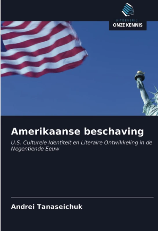 Amerikaanse beschaving: U.S. Culturele Identiteit en Literaire Ontwikkeling in de Negentiende Eeuw