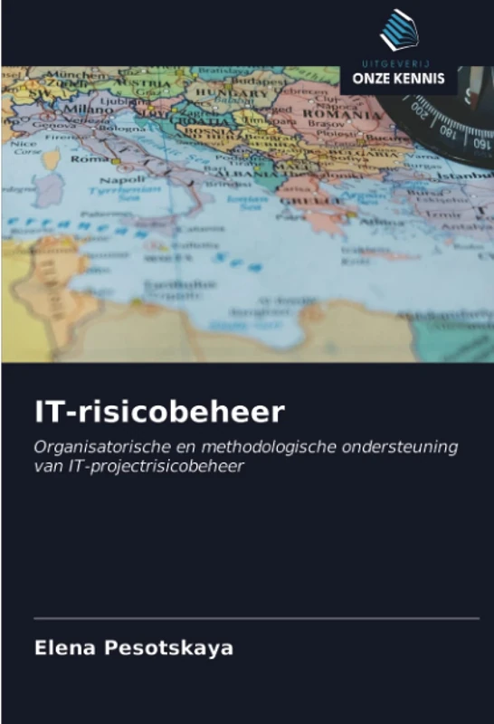 IT-risicobeheer: Organisatorische en methodologische ondersteuning van IT-projectrisicobeheer