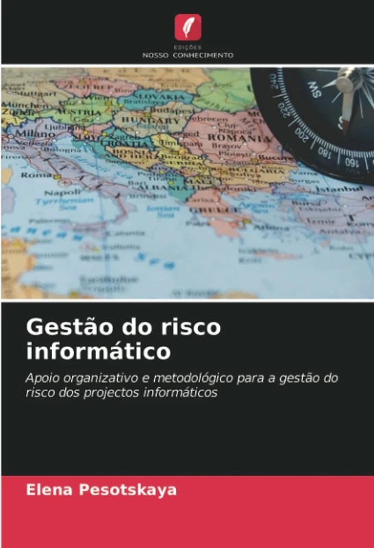 Gestão do risco informático: Apoio organizativo e metodológico para a gestão do risco dos projectos informáticos