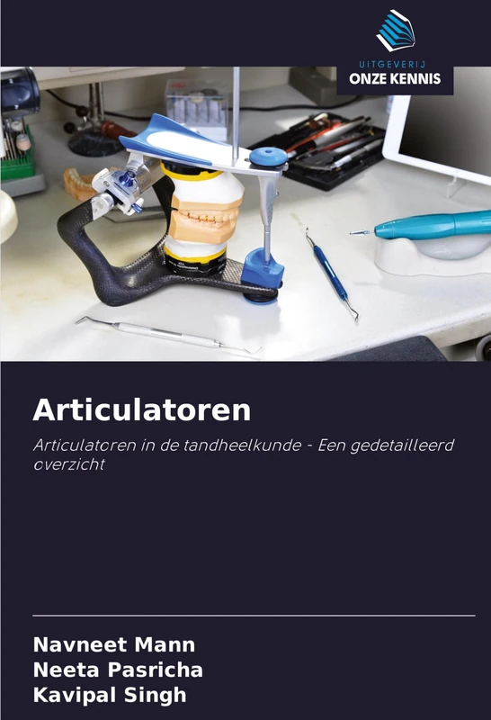 Articulatoren: Articulatoren in de tandheelkunde - Een gedetailleerd overzicht