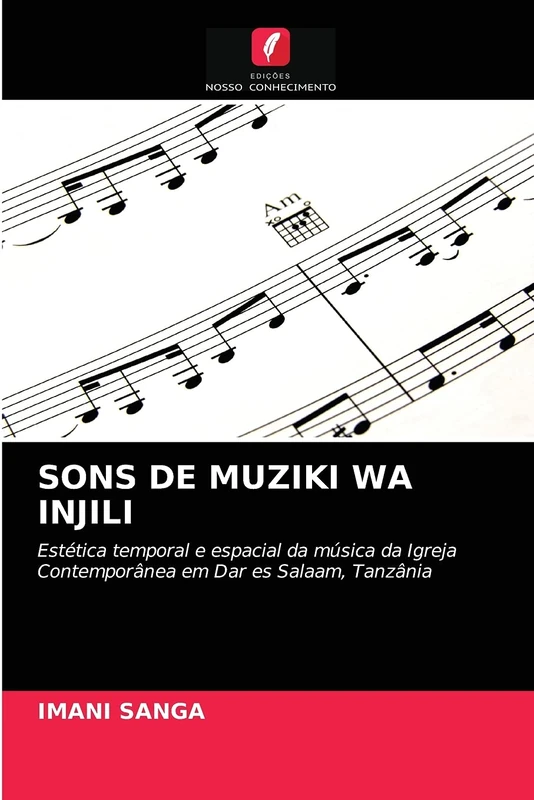 SONS DE MUZIKI WA INJILI: Estética temporal e espacial da música da Igreja Contemporânea em Dar es Salaam, Tanzânia