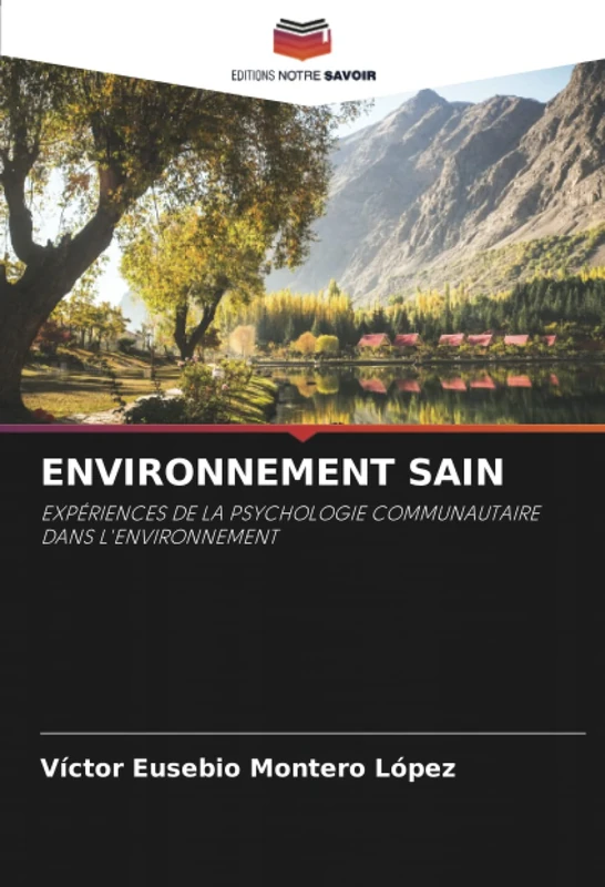 ENVIRONNEMENT SAIN: EXPÉRIENCES DE LA PSYCHOLOGIE COMMUNAUTAIRE DANS L'ENVIRONNEMENT