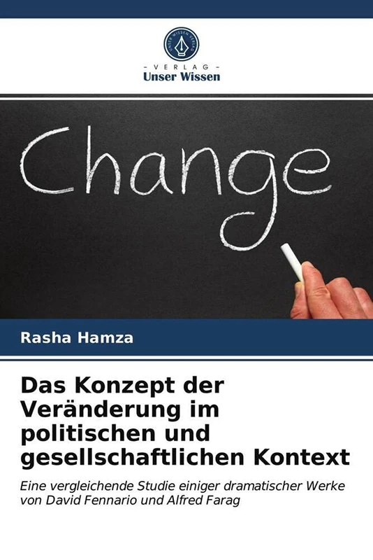 Das Konzept der Veränderung im politischen und gesellschaftlichen Kontext: Eine vergleichende Studie einiger dramatischer Werke von David Fennario und Alfred Farag - Image 1