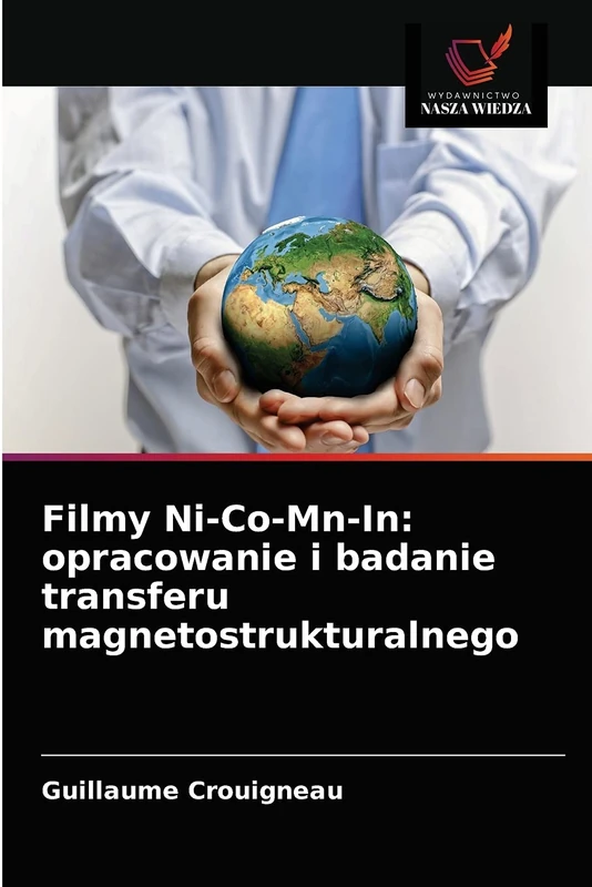 Filmy Ni-Co-Mn-In: opracowanie i badanie transferu magnetostrukturalnego