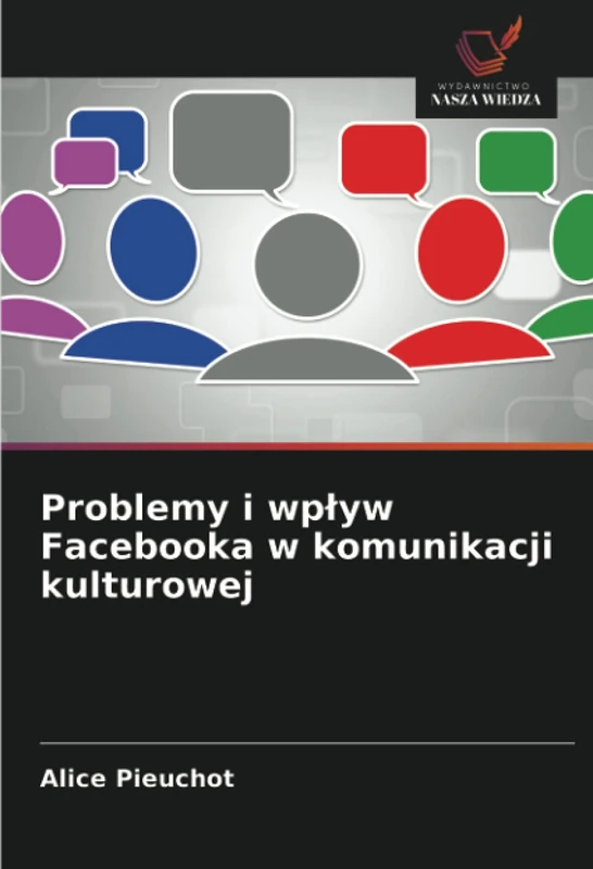 Problemy i wpływ Facebooka w komunikacji kulturowej