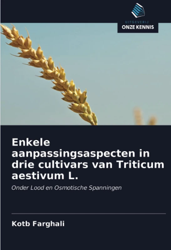 Enkele aanpassingsaspecten in drie cultivars van Triticum aestivum L.: Onder Lood en Osmotische Spanningen