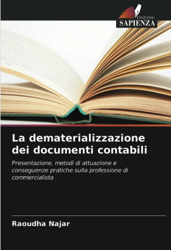 La dematerializzazione dei documenti contabili: Presentazione, metodi di attuazione e conseguenze pratiche sulla professione di commercialista