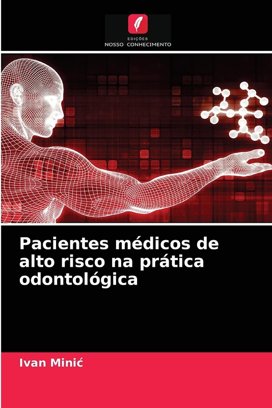 Pacientes médicos de alto risco na prática odontológica