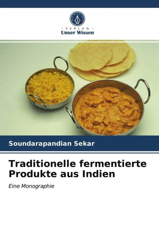 Traditionelle fermentierte Produkte aus Indien: Eine Monographie