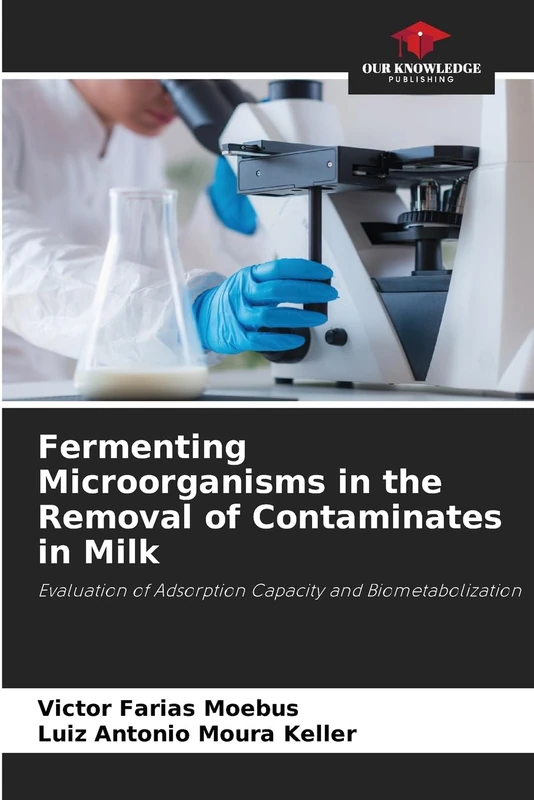 Fermenting Microorganisms in the Removal of Contaminates in Milk: Evaluation of Adsorption Capacity and Biometabolization