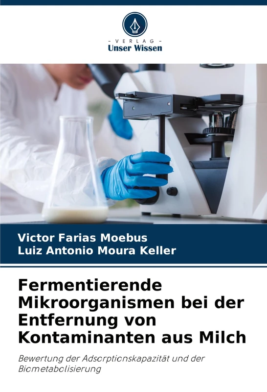 Fermentierende Mikroorganismen bei der Entfernung von Kontaminanten aus Milch: Bewertung der Adsorptionskapazität und der Biometabolisierung - Image 1