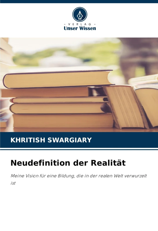 Neudefinition der Realität: Meine Vision für eine Bildung, die in der realen Welt verwurzelt ist - Image 1