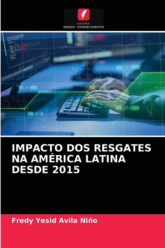 IMPACTO DOS RESGATES NA AMÉRICA LATINA DESDE 2015