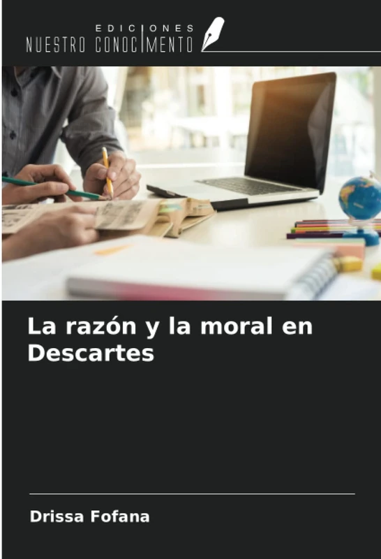 La razón y la moral en Descartes