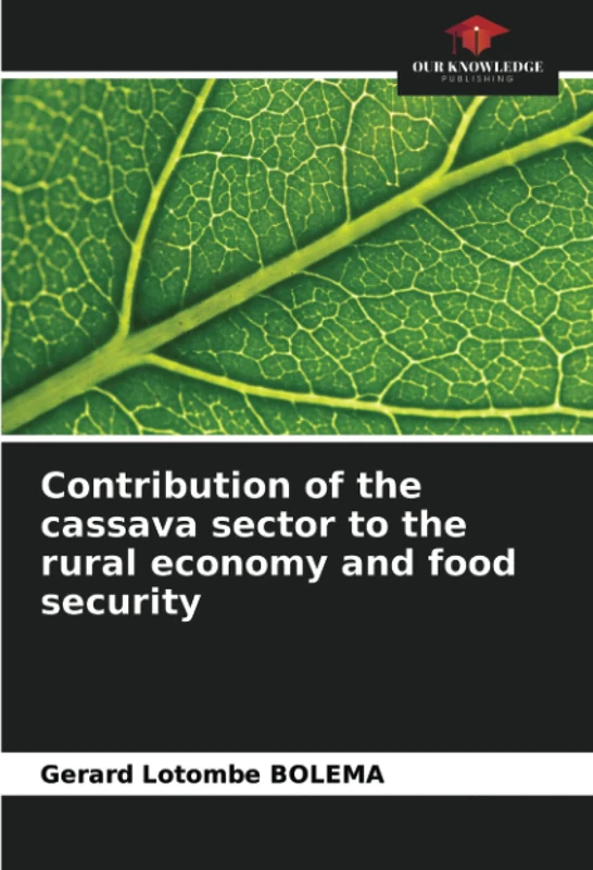 Contribution of the cassava sector to the rural economy and food security