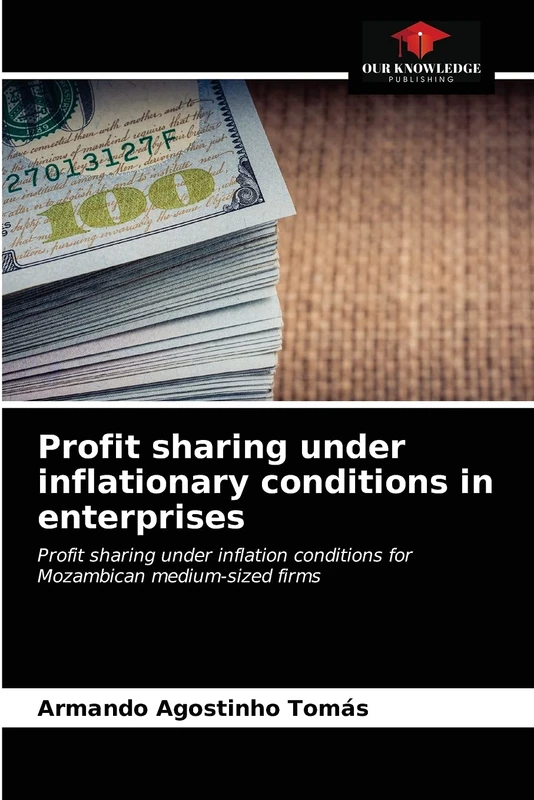 Profit sharing under inflationary conditions in enterprises: Profit sharing under inflation conditions for Mozambican medium-sized firms