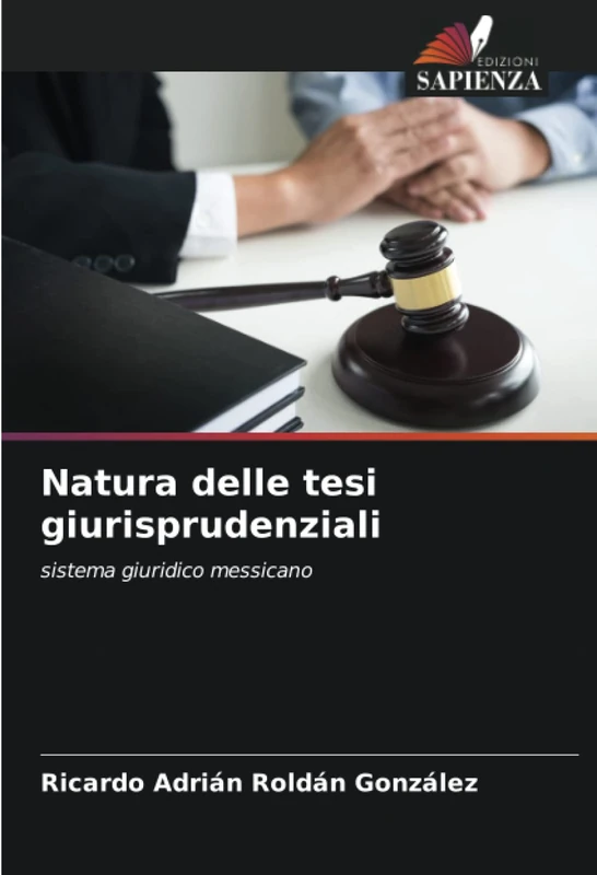 Natura delle tesi giurisprudenziali: sistema giuridico messicano