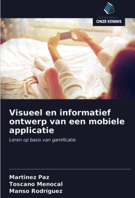 Visueel en informatief ontwerp van een mobiele applicatie: Leren op basis van gamificatie