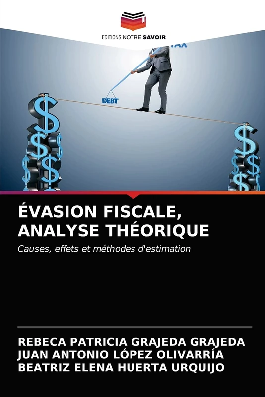 ÉVASION FISCALE, ANALYSE THÉORIQUE: Causes, effets et méthodes d'estimation