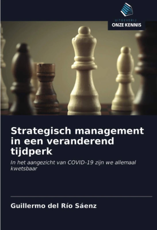 Strategisch management in een veranderend tijdperk: In het aangezicht van COVID-19 zijn we allemaal kwetsbaar - Image 1