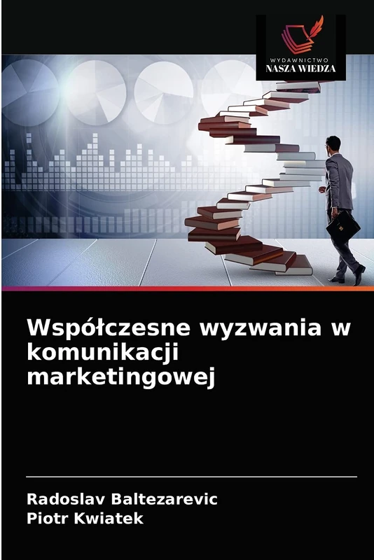 Współczesne wyzwania w komunikacji marketingowej