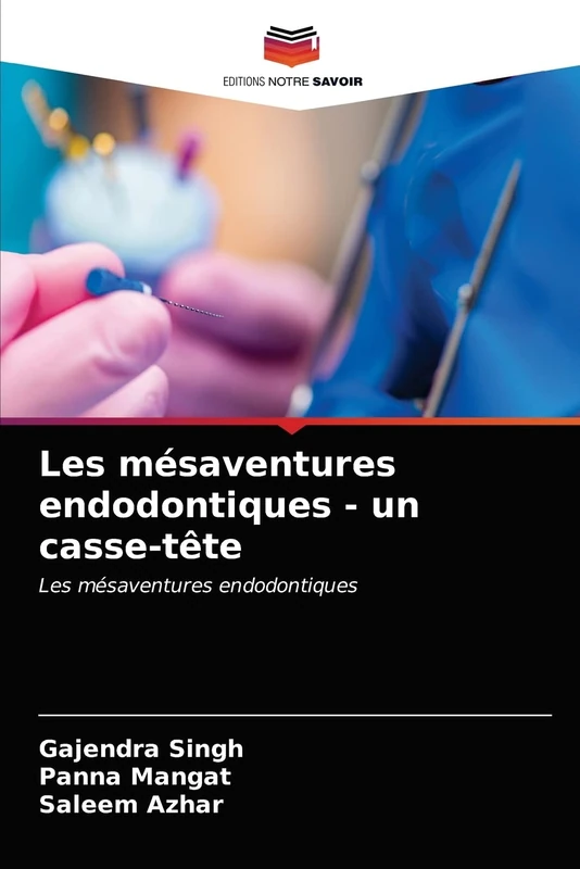 Les mésaventures endodontiques - un casse-tête: Les mésaventures endodontiques - Image 1