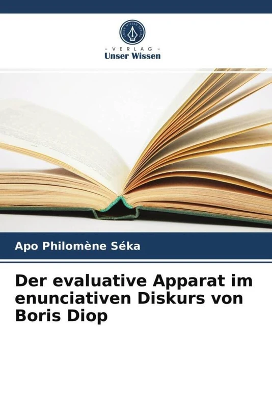 Der evaluative Apparat im enunciativen Diskurs von Boris Diop