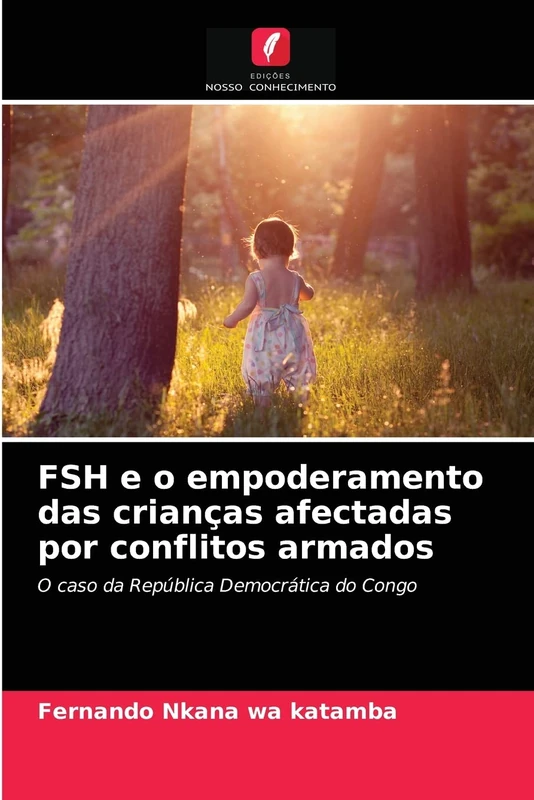 FSH e o empoderamento das crianças afectadas por conflitos armados: O caso da República Democrática do Congo
