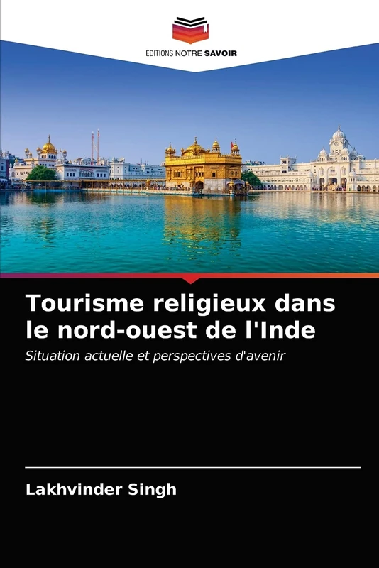 Tourisme religieux dans le nord-ouest de l'Inde: Situation actuelle et perspectives d'avenir