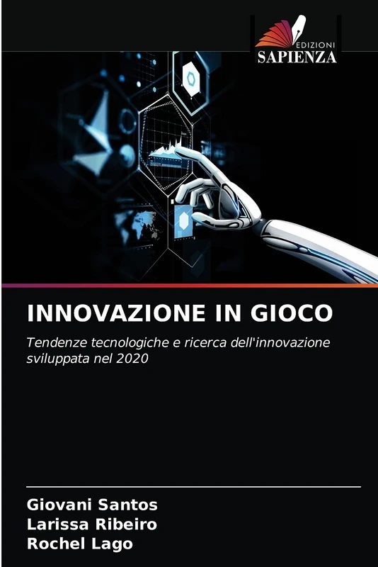 INNOVAZIONE IN GIOCO: Tendenze tecnologiche e ricerca dell'innovazione sviluppata nel 2020
