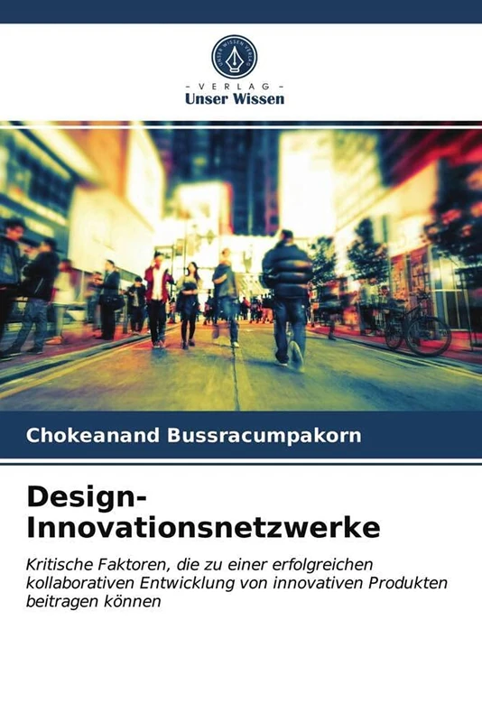 Design-Innovationsnetzwerke: Kritische Faktoren, die zu einer erfolgreichen kollaborativen Entwicklung von innovativen Produkten beitragen können - Image 1