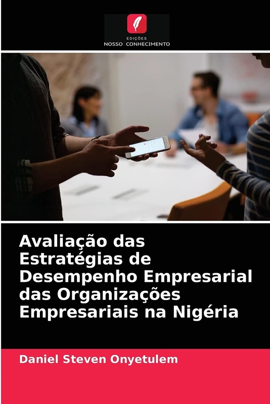 Avaliação das Estratégias de Desempenho Empresarial das Organizações Empresariais na Nigéria - Image 1