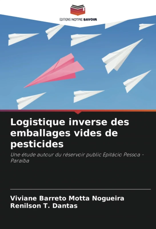 Logistique inverse des emballages vides de pesticides: Une étude autour du réservoir public Epitácio Pessoa - Paraíba