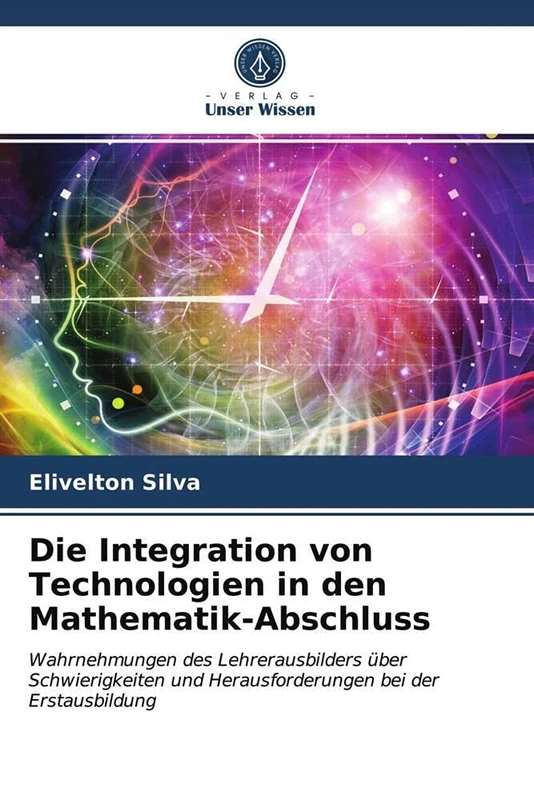 Die Integration von Technologien in den Mathematik-Abschluss: Wahrnehmungen des Lehrerausbilders über Schwierigkeiten und Herausforderungen bei der Erstausbildung