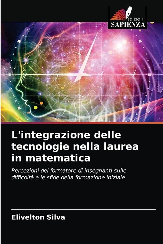 L'integrazione delle tecnologie nella laurea in matematica: Percezioni del formatore di insegnanti sulle difficoltà e le sfide della formazione iniziale