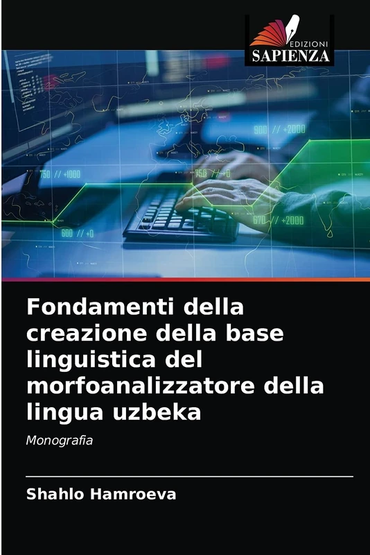 Fondamenti della creazione della base linguistica del morfoanalizzatore della lingua uzbeka: Monografia - Image 1