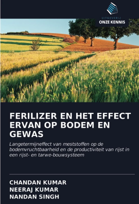 FERILIZER EN HET EFFECT ERVAN OP BODEM EN GEWAS: Langetermijneffect van meststoffen op de bodemvruchtbaarheid en de productiviteit van rijst in een rijst- en tarwe-bouwsysteem