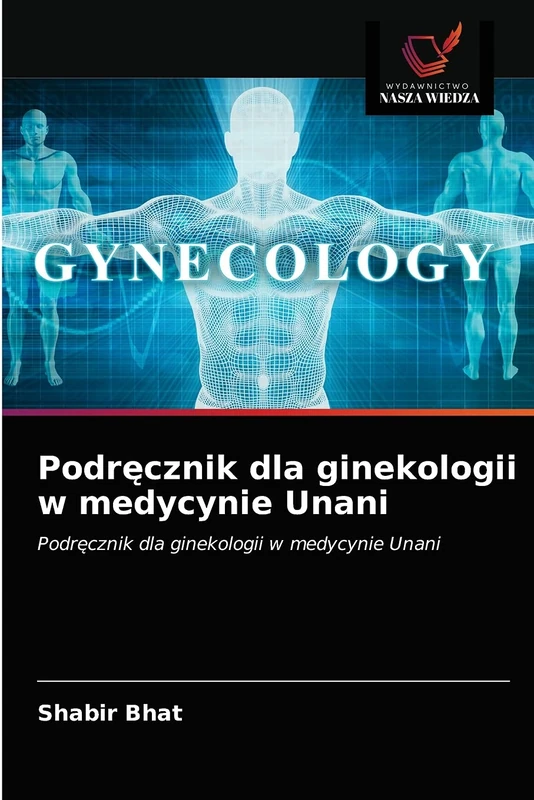 Podręcznik dla ginekologii w medycynie Unani: Podręcznik dla ginekologii w medycynie Unani - Image 1